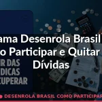 desenrola brasil como participar — Guia completo 2026