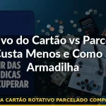 dívida cartão rotativo parcelado comparação — Guia completo 2026