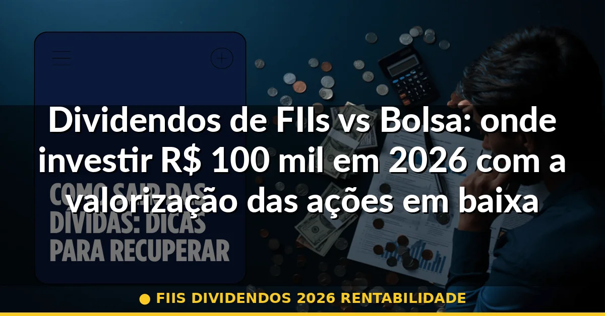 fiis dividendos 2026 rentabilidade — Guia completo 2026