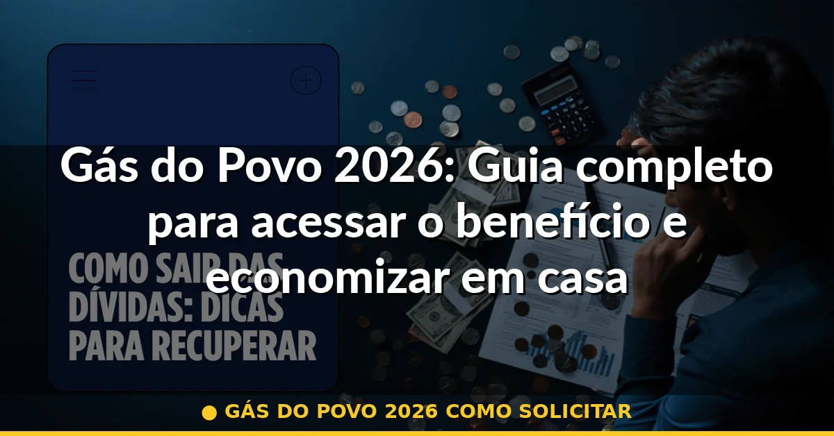 gás do povo 2026 como solicitar — Guia completo 2026