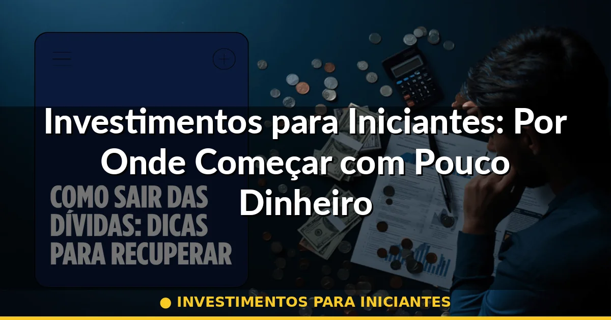 Investimentos para iniciantes