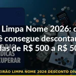 feirão limpa nome 2026 desconto dívida — Guia completo 2026