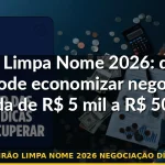feirão limpa nome 2026 negociação dívida — Guia completo 2026