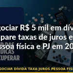 negociar dívida taxa juros pessoa física pj — Guia completo 2026