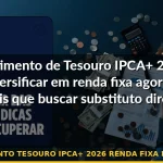 reinvestimento tesouro ipca+ 2026 renda fixa diversificação — Guia completo 2026