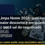 feirão limpa nome 2026 desconto instituições — Guia completo 2026