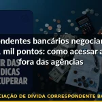 negociação de dívida correspondente bancário — Guia completo 2026