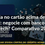 negociar dívida cartão de crédito acima de 5 mil — Guia completo 2026