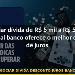 renegociar dívida desconto juros banco 2026 — Guia completo 2026